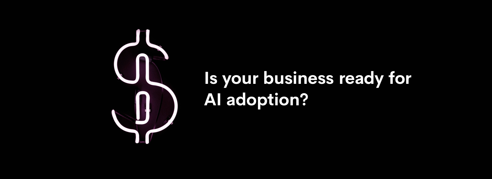 Is your business ready for AI adoption?
