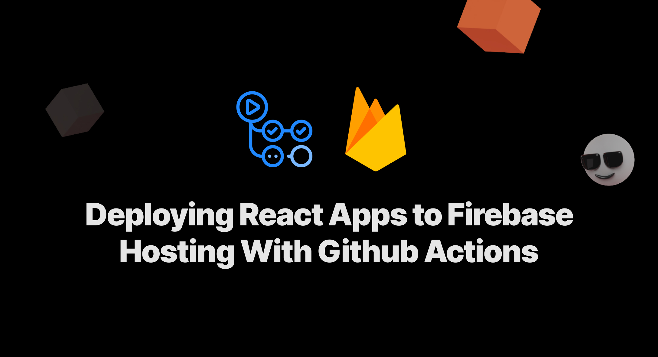 Deploying React Apps to Firebase Hosting With Github Actions