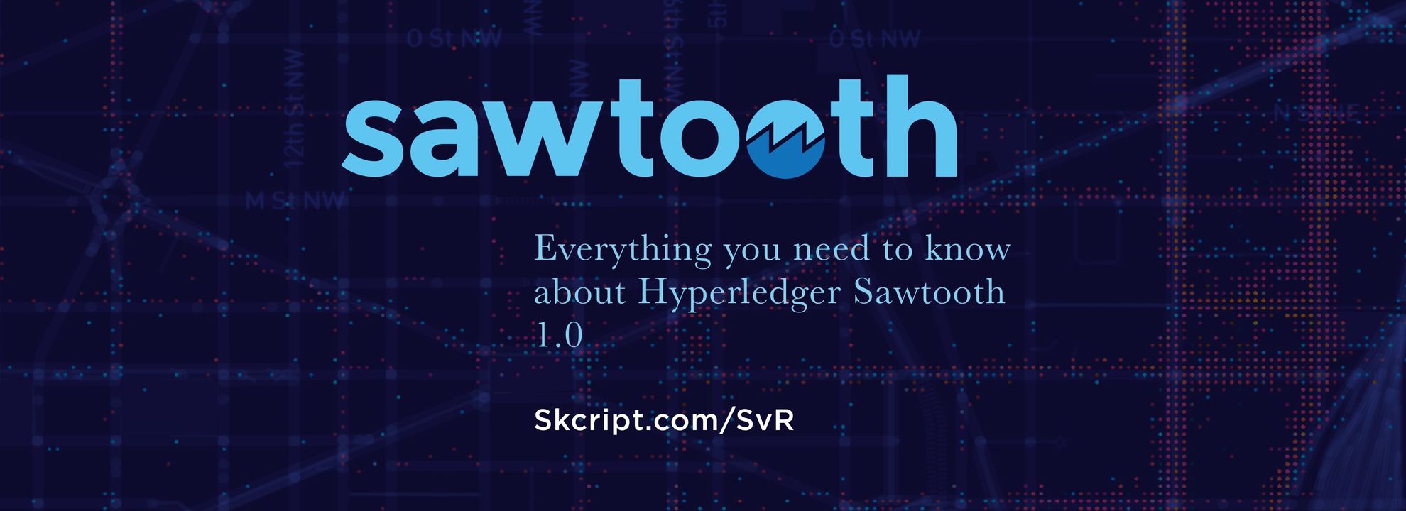 Everything you need to know about Hyperledger Sawtooth 1.0