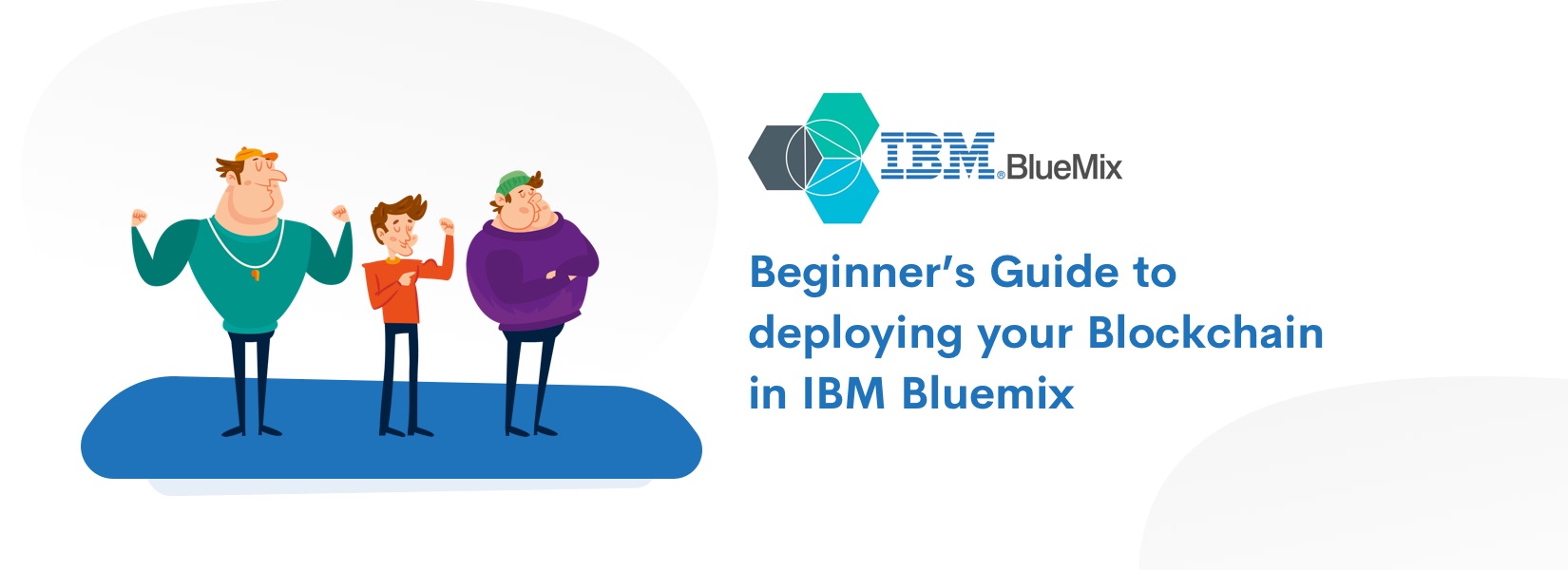 Beginner's Guide to deploying your Blockchain in IBM Bluemix