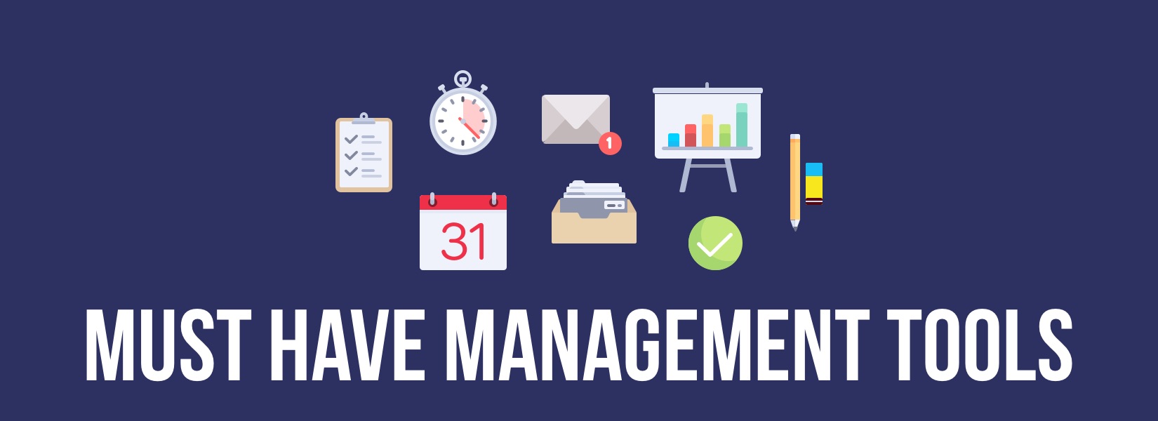 Must have Management tools