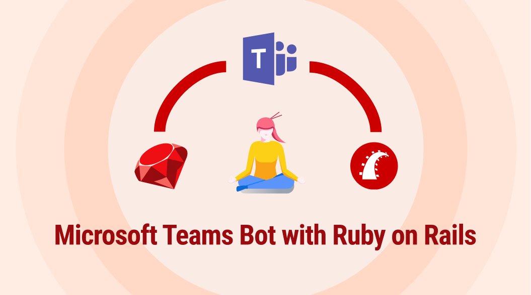 Create a Microsoft Teams Bot with Ruby on Rails and REST API