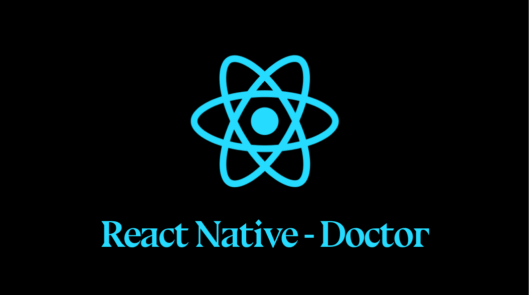 The New React Native Command - Doctor