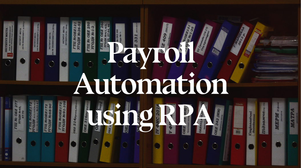 Payroll Processing using Robotic Process Automation for Enterprises