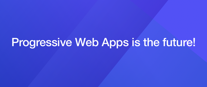 Advantages of Progressive Web Apps and How to build them