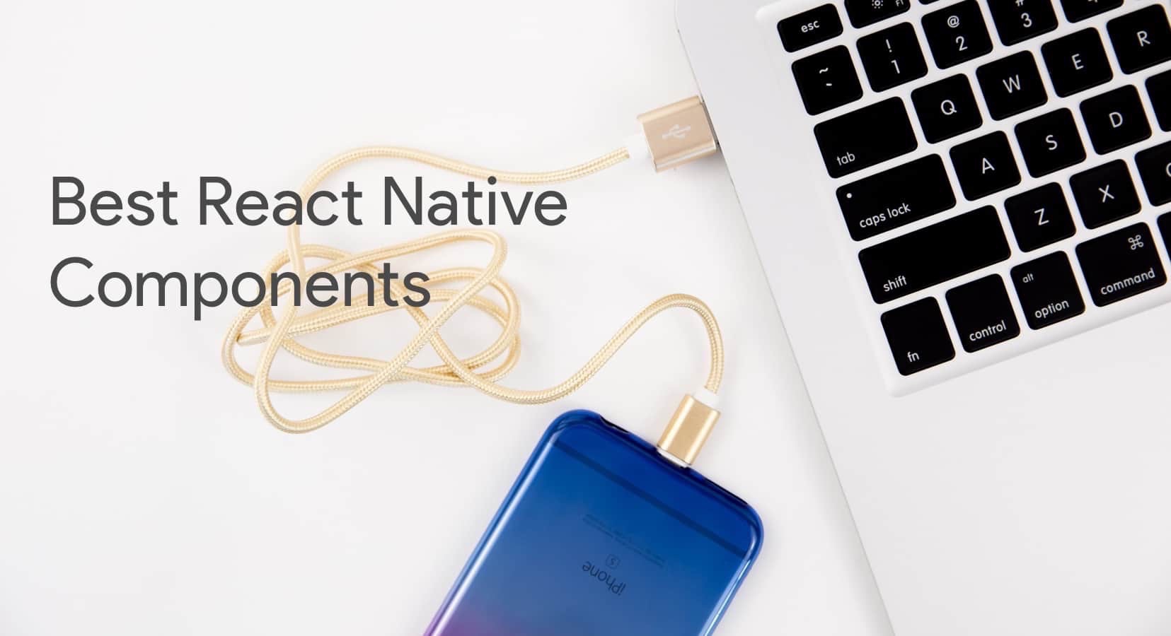 Awesome React Native Components you should checkout this weekend