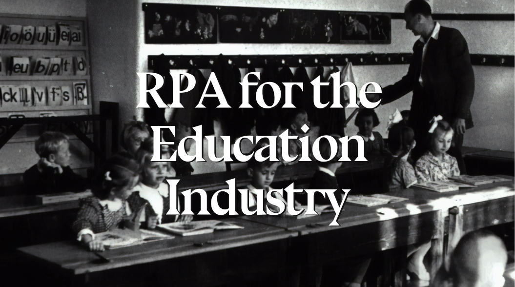 RPA can make a difference in the Education Industry