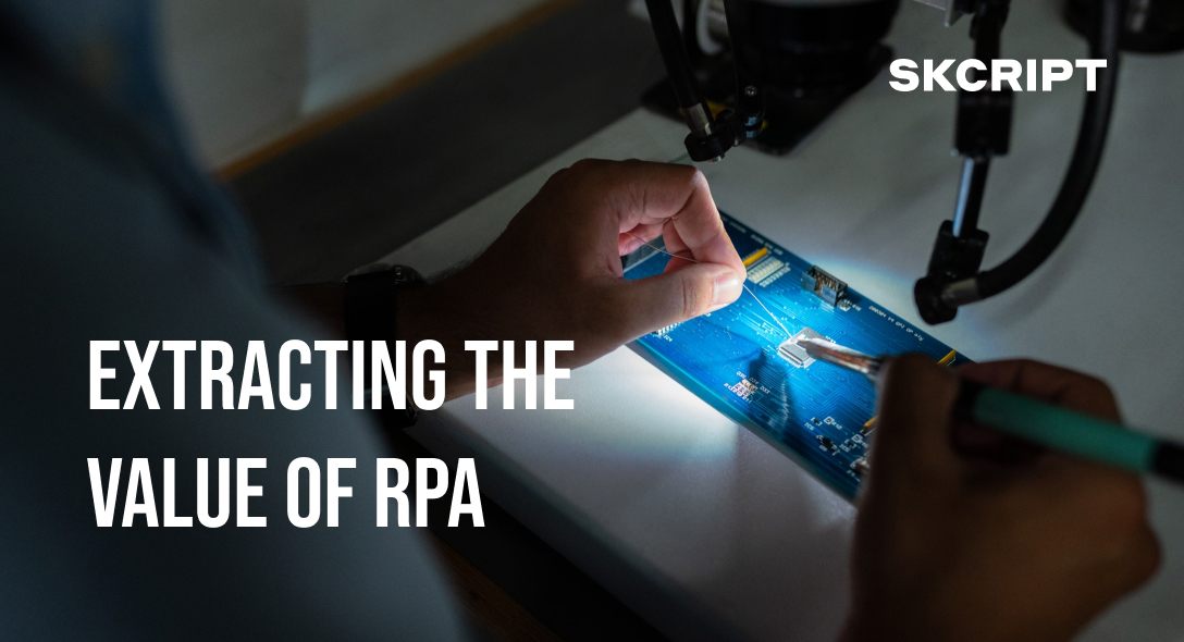 Bringing a Greater Value From RPA Across Your Organization